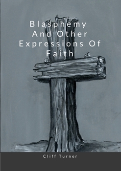 Paperback Blasphemy and Other Expressions of Faith Book