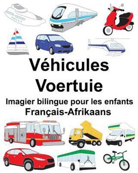 Paperback Français-Afrikaans Véhicules/Voertuie Imagier bilingue pour les enfants [French] Book