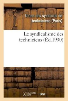 Paperback Le syndicalisme des techniciens [French] Book
