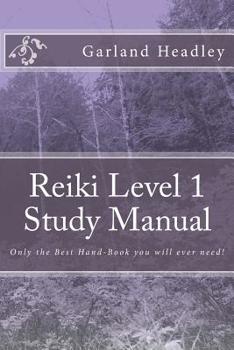 Paperback Reiki Level 1 - Study Manual: Only the Best Hand-Book you will ever need! Book