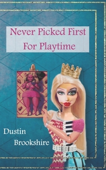 Paperback Never Picked First For Playtime Book