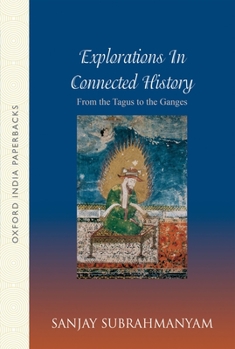 Paperback From Tagus to the Ganges: Explorations in Connected History Book