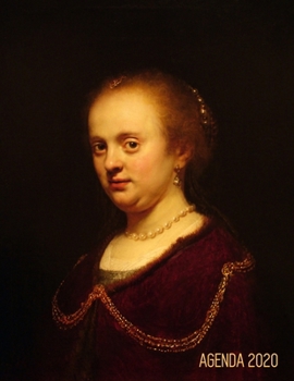 Rembrandt Planificador Semanal 2020: Retrato De Mujer Joven Agenda Mensual Maestro Holand�s 52 Semanas Enero a Diciembre 2020