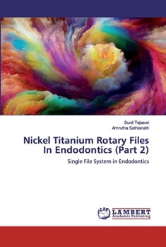 Paperback Nickel Titanium Rotary Files In Endodontics (Part 2) Book