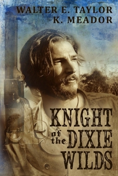 Paperback The Knight of the Dixie Wilds Book