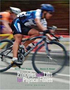 Paperback Principles and Labs for Physical Fitness (with Health, Fitness and Wellness Internet Explorer, Profile Plus 2006 CD-ROM, Personal Daily Log, and InfoTrac) Book