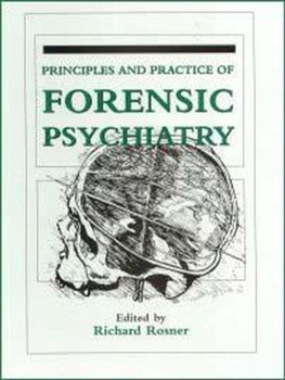 Principles and Practice of Forensic Psychiatry (Arnold Publication)