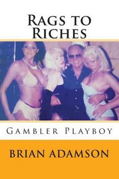 Paperback Rags to Riches: Gambler Playboy Book