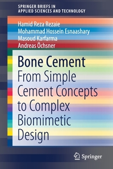 Paperback Bone Cement: From Simple Cement Concepts to Complex Biomimetic Design Book