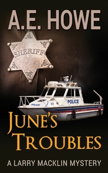 June's Troubles - Book #8 of the Larry Macklin Mysteries