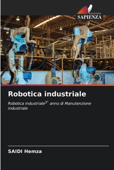 Robotica industriale (Italian Edition)