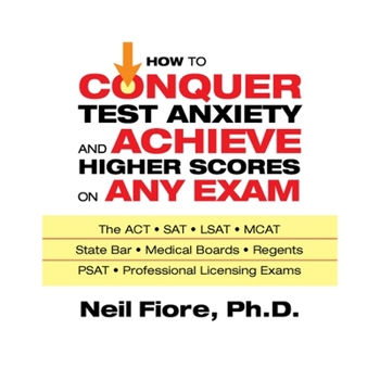 MP3 CD How to Conquer Test Anxiety and Achieve Higher Scores on Any Exam Book