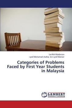 Paperback Categories of Problems Faced by First Year Students in Malaysia Book