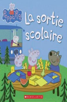 Paperback Peppa Pig: La Sortie Scolaire [French] Book