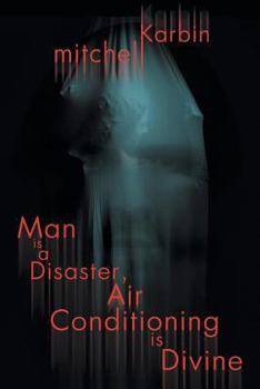Paperback Man Is a Disaster, Air Conditioning Is Divine Book