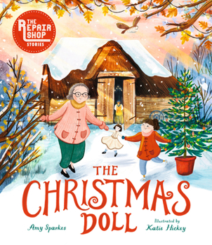 Hardcover The Christmas Doll: A Repair Shop Story Book