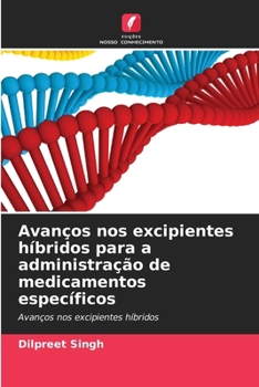 Paperback Avanços nos excipientes híbridos para a administração de medicamentos específicos [Portuguese] Book