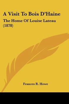 A Visit to Bois d'Haine, the Home of Louise Lateau