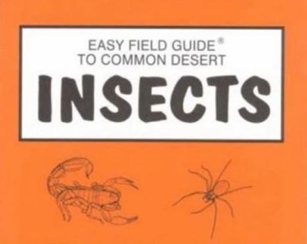 Paperback Easy Field Guide to Common Desert Insects Book