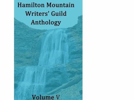 Paperback Hamilton Mountain Writers' Guild Anthology Volume V Book