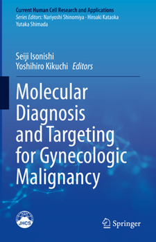 Hardcover Molecular Diagnosis and Targeting for Gynecologic Malignancy Book