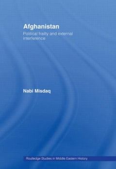 Paperback Afghanistan: Political Frailty and External Interference Book