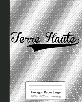 Paperback Hexagon Paper Large: TERRE HAUTE Notebook Book