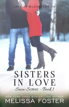 Paperback Sisters in Love: Love in Bloom: Snow Sisters, Book 1 Book