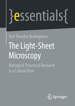 The Light-Sheet Microscopy: Biological Structural Research in a Lateral View