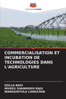 Paperback Commercialisation Et Incubation de Technologies Dans l'Agriculture [French] Book