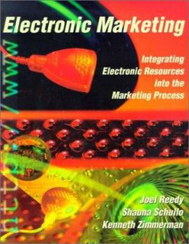 Paperback Electonic Marketing: Integrating Electronic Resources Into the Marketing Process Book