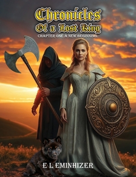 Paperback Chronicles of a lost king: Chapter One A New Beginning Book