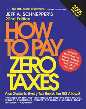 Paperback How to Pay Zero Taxes, 2005 Book