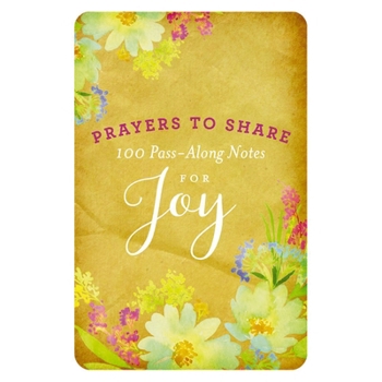 Prayers to Share Joy: 100 Pass Along Notes