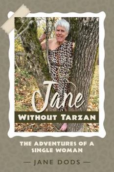 Paperback Jane Without Tarzan: The Adventures of a Single Woman Book