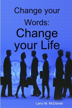 Paperback Change your Words: Change your Life Book