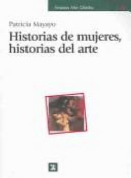 Paperback Historias de mujeres, historias del arte (Spanish Edition) [Spanish] Book