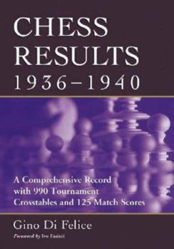 Paperback Chess Results, 1936-1940: A Comprehensive Record with 990 Tournament Crosstables and 125 Match Scores Book