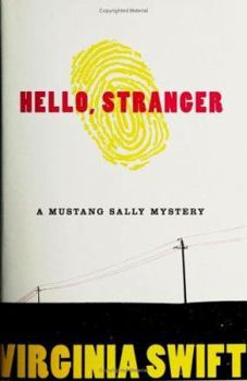 Hello, Stranger (Mustang Sally Mysteries) - Book #4 of the Mustang Sally