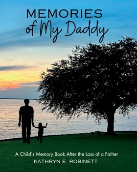 Paperback Memories of My Daddy: A Child's Memory Book for After the Loss of a Father Book