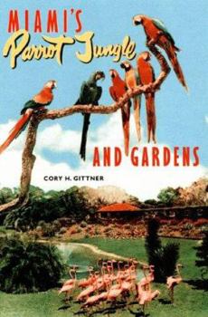 Paperback Miami's Parrot Jungle and Gardens Book