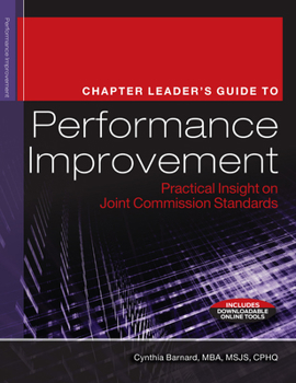 Paperback Chapter Leader's Guide to Performance Improvement: Practical Insight on Joint Commission Standards Book