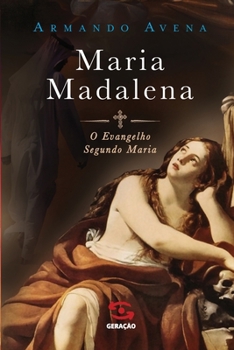 Paperback Maria Madalena - O evangelho segundo Maria [Portuguese] Book