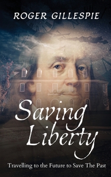 Paperback Saving Liberty: A Franklin In Time Series Book