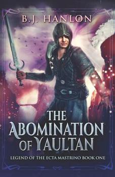 Paperback The Abomination of Yaultan: Legend of the Ecta Mastrino Book