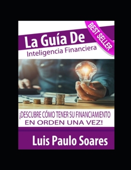 La guía de inteligencia financiera (Inversiones) (Spanish Edition)