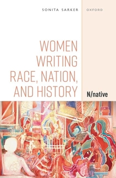 Hardcover Women Writing Race, Nation, and History: N/Native Book