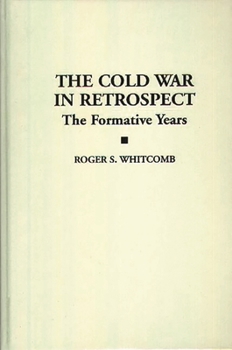 Hardcover The Cold War in Retrospect: The Formative Years Book