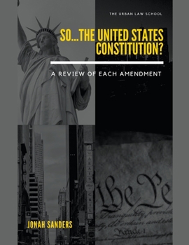 Paperback So...The United States Constitution?: A Review of Each Amendment Book