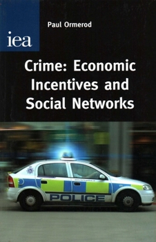 Hardcover Crime: Economic Incentives and Social Networks Book